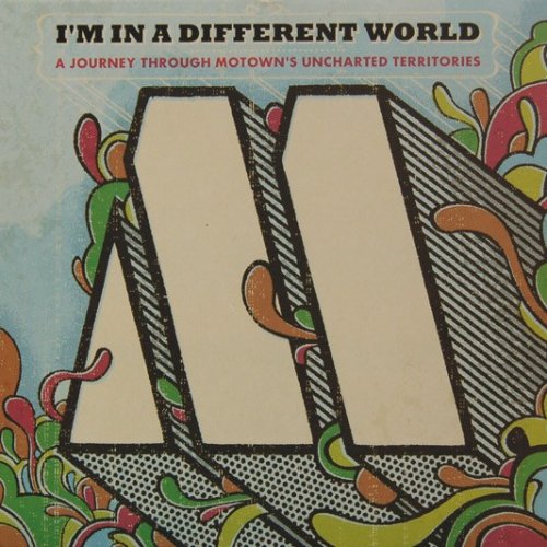 VA - I'm In A Different World. A Journey Through Motown's Uncharted Territories (2008)