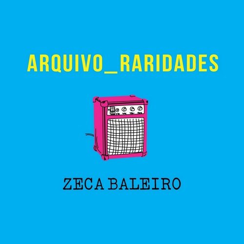 Zeca Baleiro - Arquivo Raridades (2018)