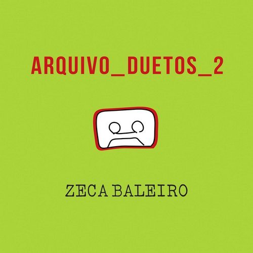 Zeca Baleiro - Arquivo Duetos 2 (2017)