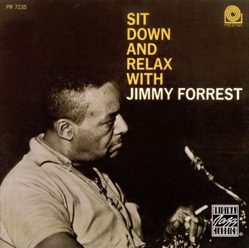 Jimmy Forrest - Sit Down And Relax With Jimmy Forrest (1961)