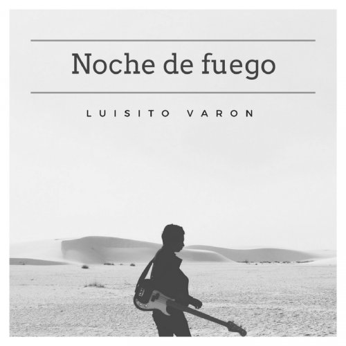 Luisito Varón - Noche de Fuego (2018)