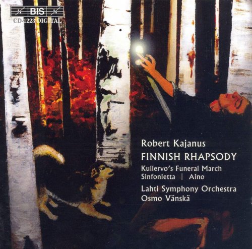 Osmo Vanska, Lahti Symphony Orchestra & Helsinki University Chorus - Robert Kajanus: Finnish Rhapsody (2004)