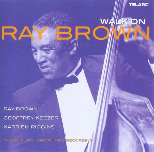 Ray Brown - Walk On (2003)