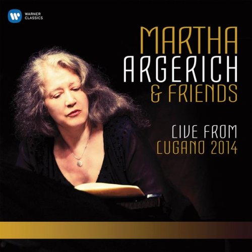 Martha Argerich & Friends - Live From Lugano 2014 (2015) [Hi-Res]