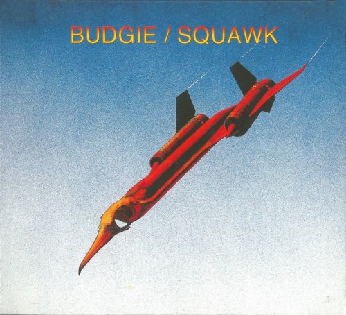 Budgie - Squawk (1972) {1996, Reissue} CD-Rip