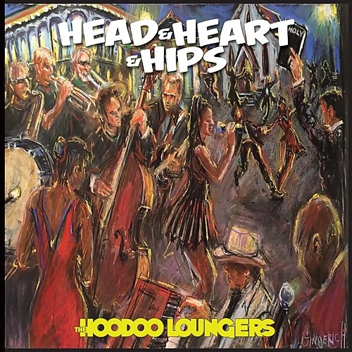 The Hoodoo Loungers - Head & Heart & Hips (2018)
