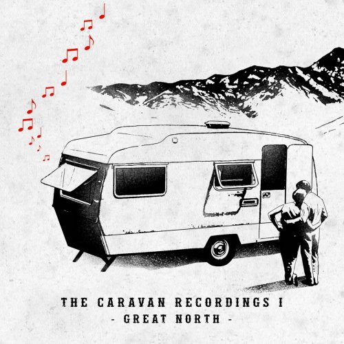 Great North - The Caravan Recordings I (2018)