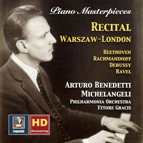 Arturo Benedetti Michelangeli - Piano Masterpieces: Arturo Benedetti Michelangeli – Recital, Warszaw-London (2018)