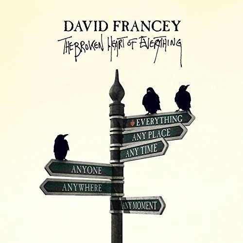 David Francey - The Broken Heart of Everything (2018)