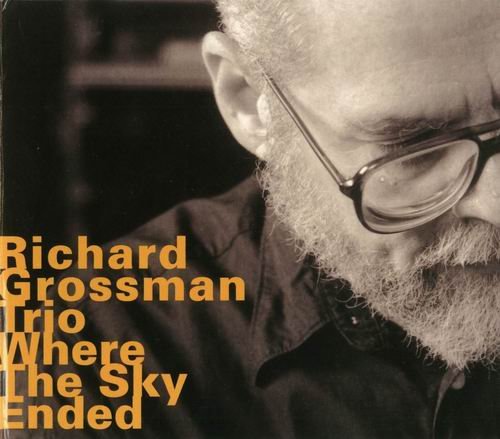 Richard Grossman - Where The Sky Ended (2000)