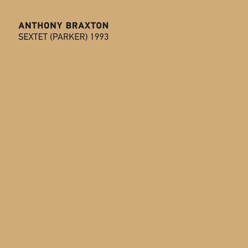 Anthony Braxton – Sextet (Parker) 1993 (2018) CD-Rip