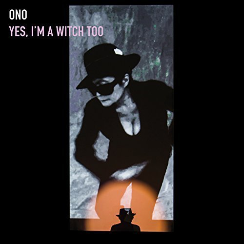 Ono - Yes, I'm A Witch Too (2016) CD Rip