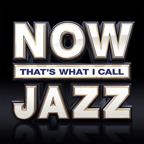 VA - NOW That's What I Call Jazz [3CD Set] (2018)