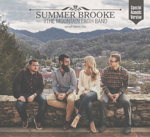 Summer Brooke & Mountain Faith - Small Town Life (Acoustic Version) (2017) lossless