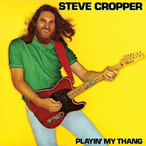 Steve Cropper - Playin My Thang (1981/2018) Hi Res