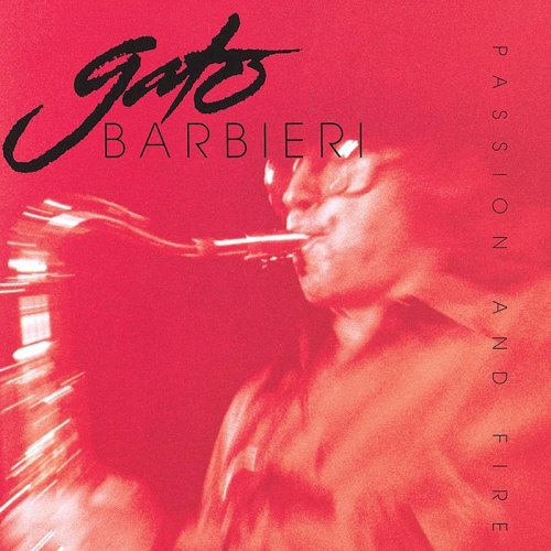 Gato Barbieri - Passion and Fire (1984), Mp3, 320 Kbps