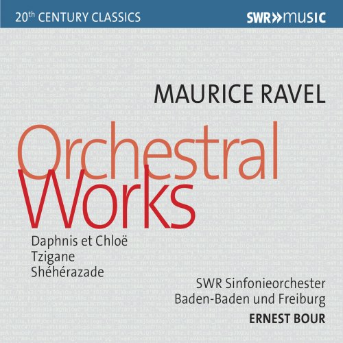 SWR Sinfonieorchester Baden-Baden und Freiburg, Ernest Bour - Ravel: Orchestral Works (2018)