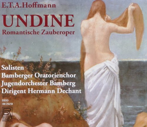 Hermann Dechant - Hoffmann: Undine (1996)