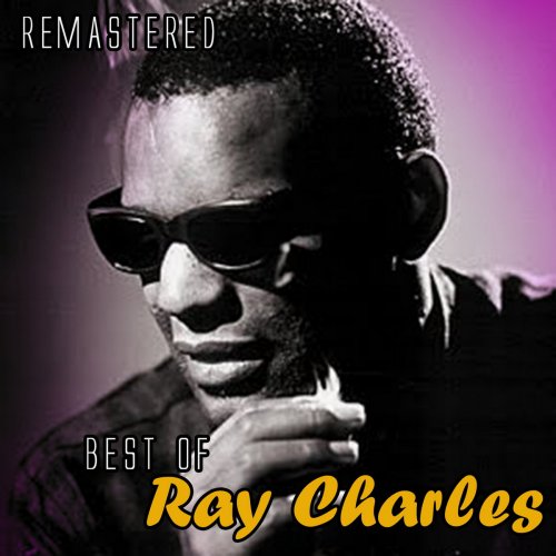Ray Charles - Best of Ray Charles (Remastered) (2018)