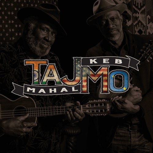 Taj Mahal & Keb' Mo' - TajMo (2017) CD Rip