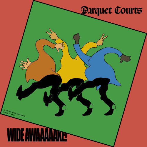Parquet Courts - Wide Awaaaaake (2018)
