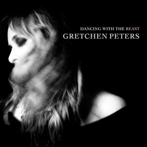Gretchen Peters - Dancing with the Beast (2018) [Hi-Res]