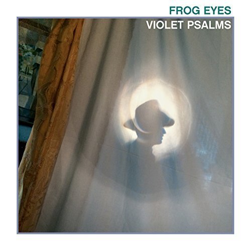Frog Eyes - Violet Psalms (2018)