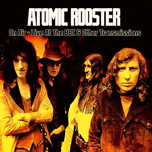 Atomic Rooster - On Air: Live at the BBC & Other Transmissions (2018)