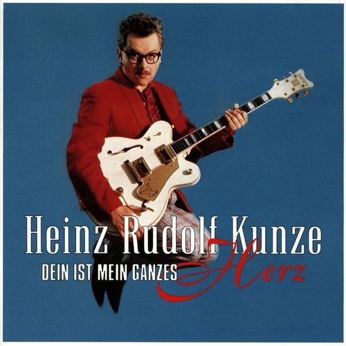 Heinz Rudolf Kunze - Dein ist mein ganzes Herz (1985)