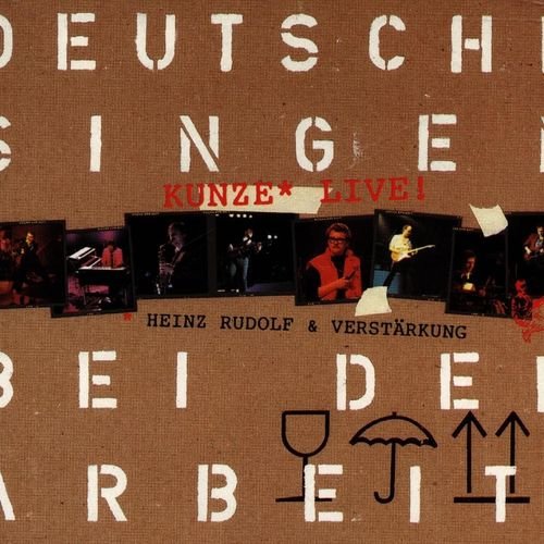 Heinz Rudolf Kunze - Deutsche Singen Bei Der Arbeit (2005)