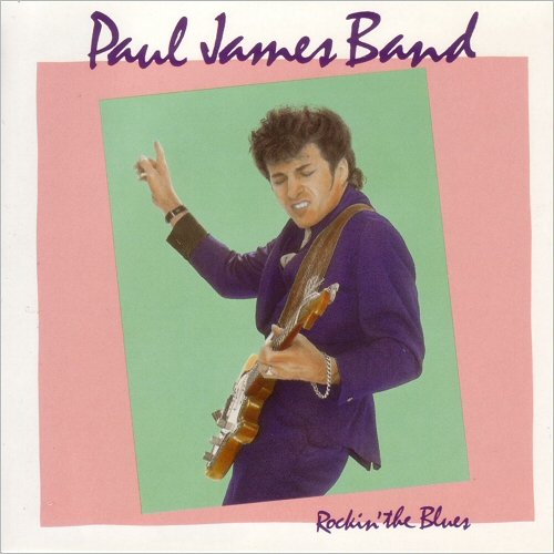 Paul James - Rockin' The Blues (1989)