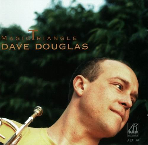 Dave Douglas - Magic Triangle (1998)