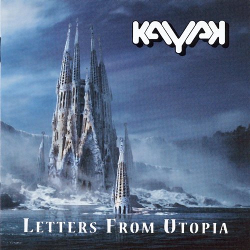 Kayak - Letters From Utopia (2008)