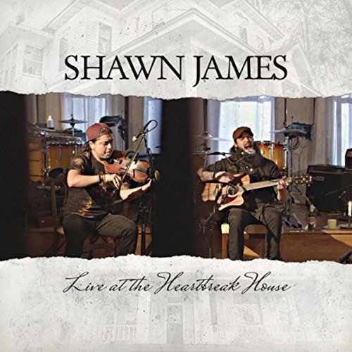 Shawn James - Live at the Heartbreak House (2018)