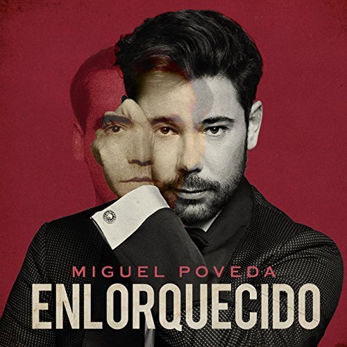Miguel Poveda - Enlorquecido (2018)