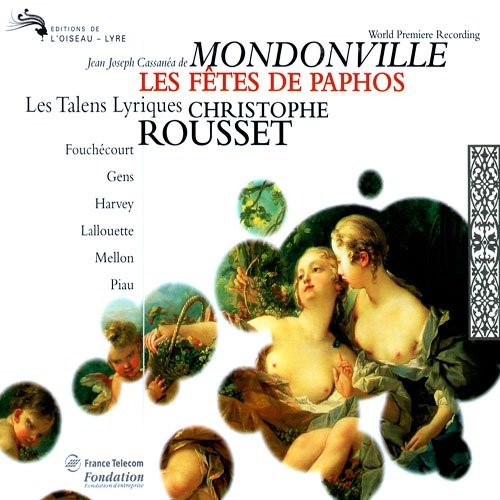 Christophe Rousset & Les Talens Lyriques - Mondonville: Les Fêtes De Paphos (1997)