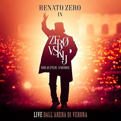Renato Zero - Zerovskij Solo per Amore (Live) (2018)