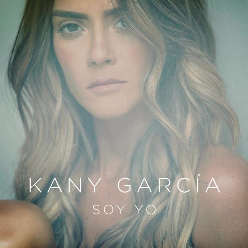 Kany Garcia - Soy Yo (2018) [Hi-Res]