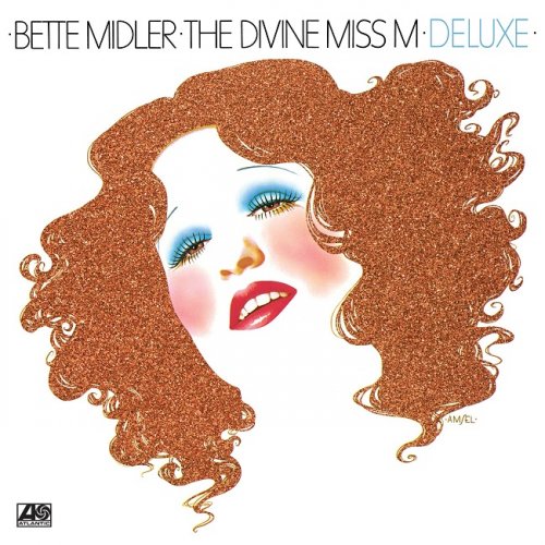 Bette Midler - The Divine Miss M [Deluxe] (1972/2016) [HDTracks]