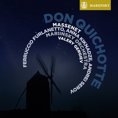 Valery Gergiev & Mariinsky Orchestra - Massenet: Don Quichotte (2012) [SACD & Hi-Res]