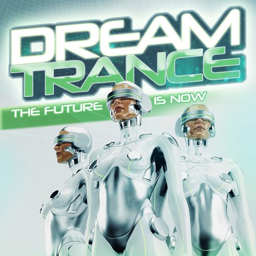 VA - Dream Trance: The Future Is Now (2018)