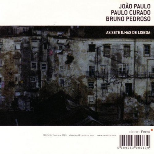 Joao Paulo, Paulo Curado, Bruno Pedroso - As Sete Ilhas De Lisboa (2003)