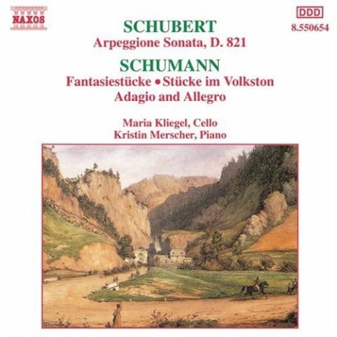 Maria Kliegel, Kristin Merscher - Schubert: Arpeggione Sonata; Schumann: Fantasiestucke, Stucke im Volkston, Adagio & Allegro (1991)