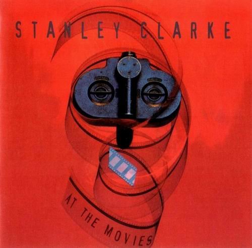 Stanley Clarke - At The Movies (1995) 320 kbps