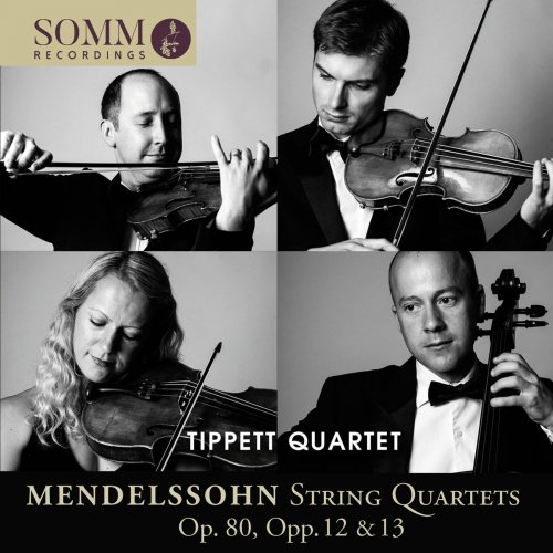Tippett Quartet - Mendelssohn: String Quartets Nos. 1, 2 & 6 (2018) [Hi-Res]