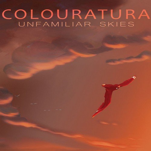 Colouratura - Unfamiliar Skies (2018)