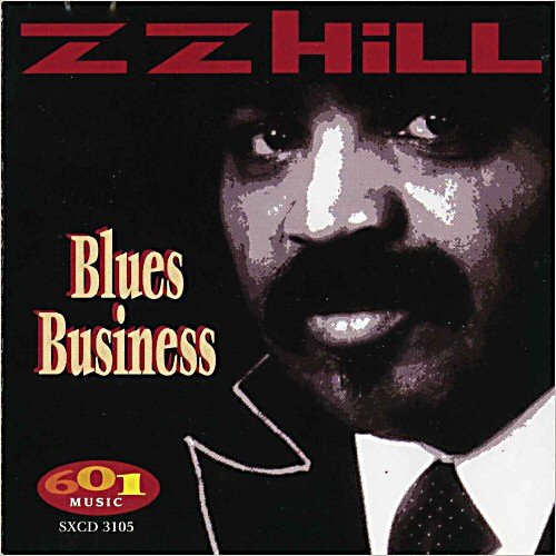 Z.Z. Hill - Blues Business (1997)
