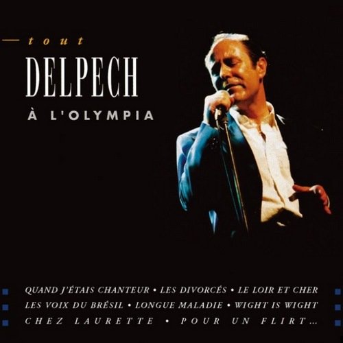 Michel Delpech - Tout Delpech à l'Olympia (1993)