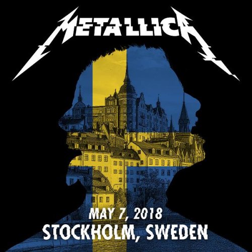 Metallica - 2018-05-07- Stockholm, Sweden (2018) [Hi-Res]