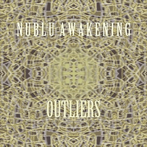 Nublu Awakening - Outliers (2018)